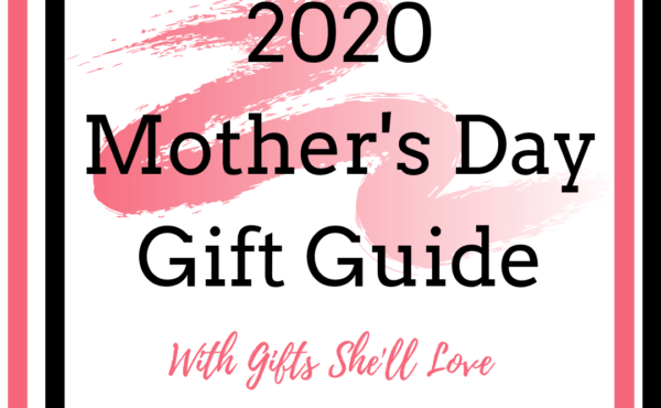 Mother's Day Gift Guide